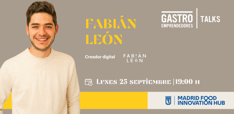 Gastroemprendedores talks: Fabián León